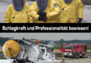 Oö: Feuerwehren beweisen Schlagkraft und professionelle Vorgehensweise