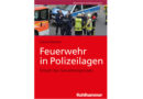 Buch: Feuerwehr in Polizeilagen → Einsatz bei Gewaltereignissen