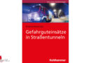 Neues Buch: Gefahrguteinsätze in Straßentunneln