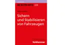 Buch: Sichern und Stabilisieren von Fahrzeugen (“Rotes Heft / Ausbildung”), 2. Auflage