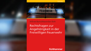 Buch: Rechtsfragen zur Angeh�rigkeit in der freiwilligen Feuerwehr (Deutschland)
